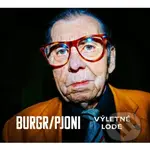 Burgr/Pjoni: Výletné lode - Burgr/Pjoni