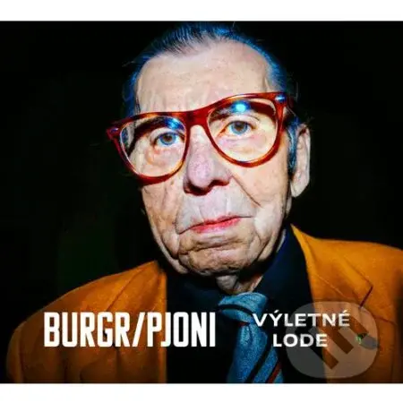 Burgr/Pjoni: Výletné lode - Burgr/Pjoni