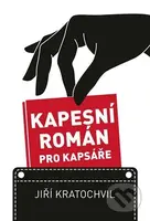 Kapesní román pro kapsáře - Jiří Kratochvil - kniha z kategorie Společenská beletrie