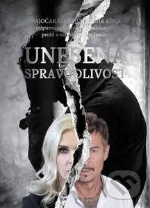 Unesená spravodlivosť (Kniha inšpirovaná skutočnými udalosťami) - kniha z kategorie Společenská beletrie