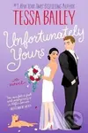 Unfortunately Yours UK: A Novel - Tessa Bailey - kniha z kategorie Beletrie