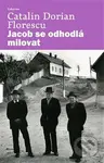 Jacob se odhodlá milovat - Catalin Dorian Florescu - kniha z kategorie Beletrie