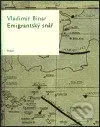 Emigrantský snář - Vladimír Binar - kniha z kategorie Společenská beletrie