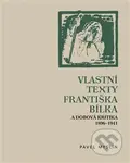 Vlastní texty Františka Bílka a dobová kritika 1896–1941 - kniha z kategorie Beletrie