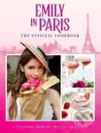 Emily in Paris: The Official Cookbook - kniha z kategorie Kuchařky