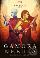 Marvel: Gamora a Nebula. Sestry ve zbrani - Mackenzi Lee - kniha z kategorie Sci-fi