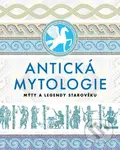 Antická mytologie (Mýty a legendy starověku) - kniha z kategorie Mýty, pověsti a legendy