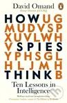 How Spies Think (Ten Lessons in Intelligence) - David Omand - kniha z kategorie Psychologie