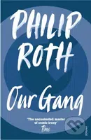Our Gang (Starring Trick and His Friends) - Philip Roth - kniha z kategorie Beletrie