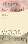 Woodcutters - Thomas Bernhard - kniha z kategorie Společenská beletrie