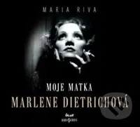 Moje matka Marlene Dietrichová - Maria Riva - audiokniha z kategorie Film