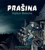Prašina - Vojtěch Matocha, Karel Osoha (ilustrácie) - audiokniha z kategorie Pro děti