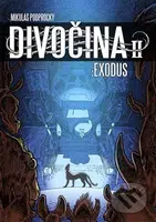 Divočina II: Exodus - Mikuláš Podprocký - kniha z kategorie Komiksy