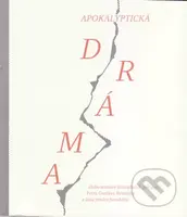 Apokalyptická dráma alebo scenáre divadelných počinov - kniha z kategorie Drama a divadelní hry
