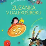 Zuzanka v Dalekoširoku - Juraj Martiška, Marie Kšajtová - kniha z kategorie Beletrie pro děti