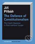 The Defence of Constitutionalism (The Czech Question in Post-national Europe) - kniha z kategorie Sociologie