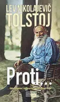 Proti... (... štátu, bohatstvu, vlastenectvu, násiliu, vojne a cirkvi) - kniha z kategorie Společenská beletrie