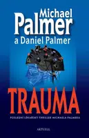 Trauma - Michael Palmer, Daniel Palmer