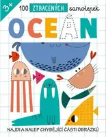 100 ztracených samolepek - Oceán  Teresa Bellon, Eve Robertson, Ben Potter - Emma Munro Smith