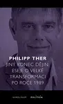 Jiný konec dějin - Philipp Ther - e-kniha