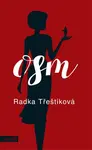 Osm - Radka Třeštíková