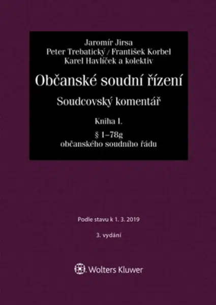 Občanské soudní řízení. Soudcovský komentář. Kniha I - Jaromír Jirsa