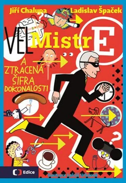 (Vel)Mistr E a ztracená šifra dokonalosti - Ladislav Špaček, Jiří Chalupa