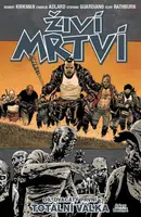 Živí mrtví 21 - Totální válka 2. část - Robert Kirkman, Charlie Adlard, Cliff Rathburn