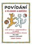 Povídání o pejskovi a kočičce - Josef Čapek
