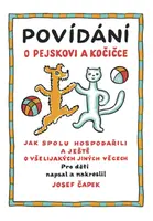 Povídání o pejskovi a kočičce - Josef Čapek
