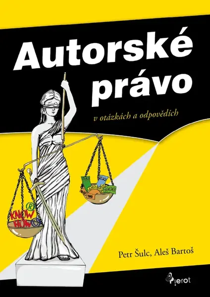 Autorské právo v otázkách a odpovědích - Petr Šulc, Aleš Bartoš