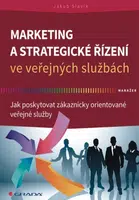 Marketing a strategické řízení ve veřejných službách - Jakub Slavík - e-kniha