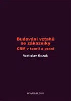 Budování vztahů se zákazníky - Vratislav Kozák - e-kniha