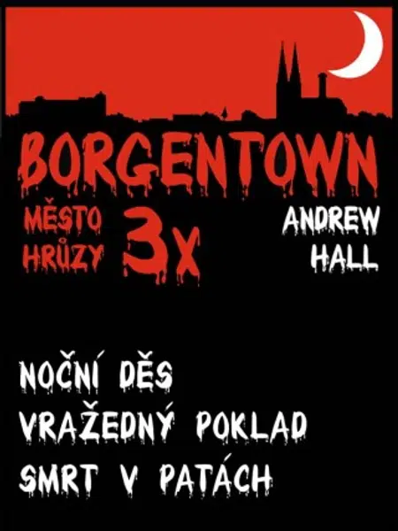 3x Borgentown - město hrůzy 3 - Andrew Hall - e-kniha