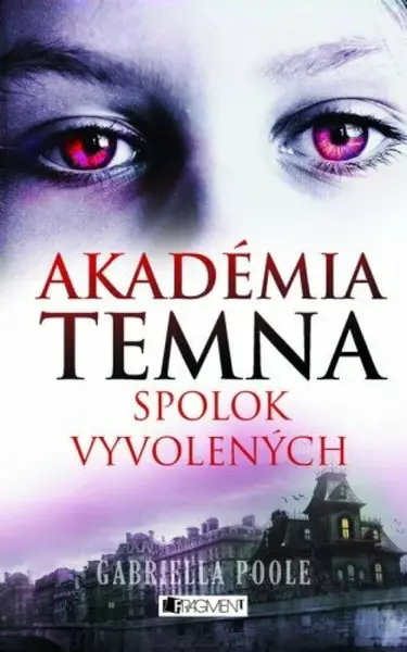 Akadémia temna – Spolok vyvolených - Gabriella Poole, Zora Sadloňová - e-kniha