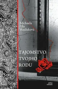 Tajomstvo tvojho rodu - Michaela Ella Hajduková