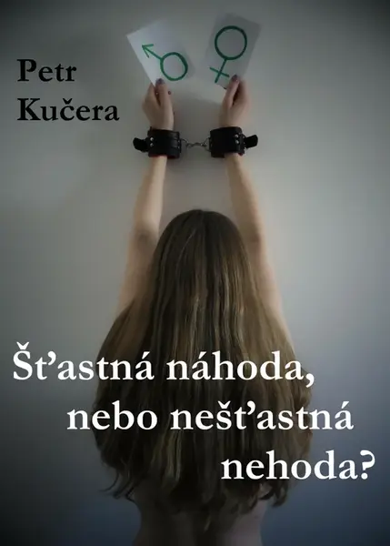 Šťastná náhoda, nebo nešťastná nehoda? - Petr Kučera
