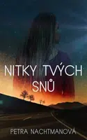 Nitky tvých snů - Petra Nachtmanová - e-kniha