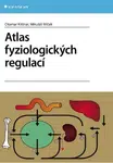 Atlas fyziologických regulací - Otomar Kittnar, Mikuláš Mlček - e-kniha