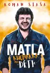 MATLA - Kuchařka pro děti - Roman Staša