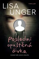 Poslední opuštěná dívka - Lisa Unger - e-kniha