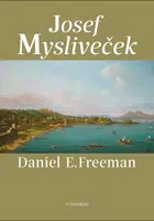 Josef Mysliveček - Daniel Freeman - e-kniha