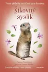 Nové příběhy se šťastným koncem – Šikovný syslík - Zuzana Pospíšilová