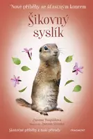 Nové příběhy se šťastným koncem – Šikovný syslík - Zuzana Pospíšilová