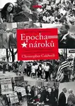 Epocha nároků - Christopher Caldwell, René Senko