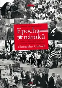 Epocha nároků - Christopher Caldwell, René Senko