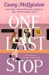 One Last Stop - Casey McQuistonová