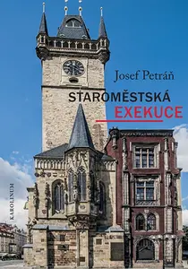 Staroměstská exekuce  - Josef Petráň