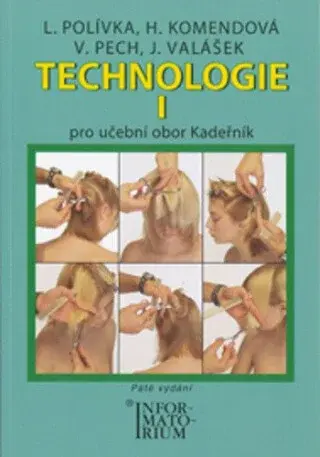 Technologie I - Pro UO Kadeřník - Ladislav Polívka