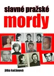 Slavné pražské mordy - Jitka Kačánová - e-kniha